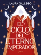 Cover-Bild zum Titel 'El Ciclo del Eterno Emperador / The Cycle of the Eternal Emperor' von 'Laura Gallego'