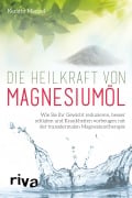Cover-Bild zum Titel 'Die Heilkraft von Magnesiumöl' von 'Kerstin Menzel'