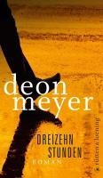 Dreizehn Stunden - Deon Meyer