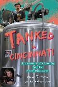 Cover-Bild zum Titel 'Tanked in Cincinnati' von 'Michael D Morgan, Bret D Kollmann Baker'