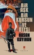 Cover-Bild zum Titel 'Bir Ask,Bir Kursun ve Ötesi' von 'Hasan Kayihan'