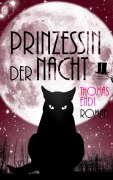 Cover-Bild zum Titel 'Prinzessin der Nacht' von 'Thomas Endl'