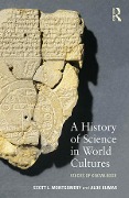 Cover-Bild zum Titel 'A History of Science in World Cultures' von 'Scott L. Montgomery, Alok Kumar'