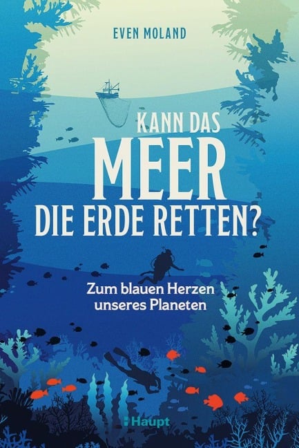 Kann das Meer die Erde retten? - Even Moland