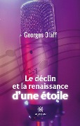 Cover-Bild zum Titel 'Le déclin et la renaissance d'une étoile' von 'Georges Olaff'
