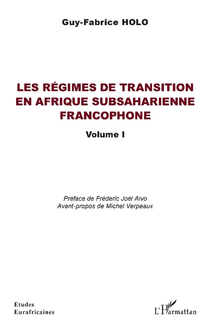 Les régimes de transition en Afrique subsaharienne francophone Volume I - Holo