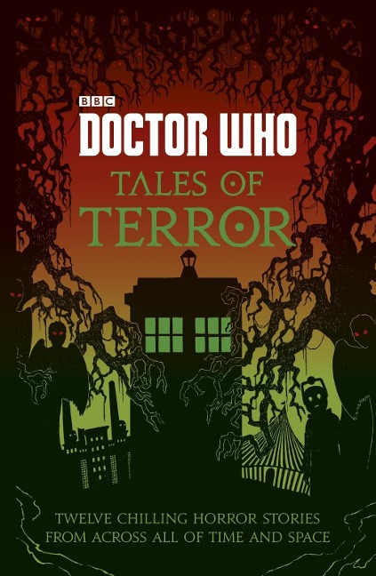 Doctor Who: Tales of Terror - Mike Tucker, Paul Magrs, Richard Dungworth, Scott Handcock, Craig Donaghy