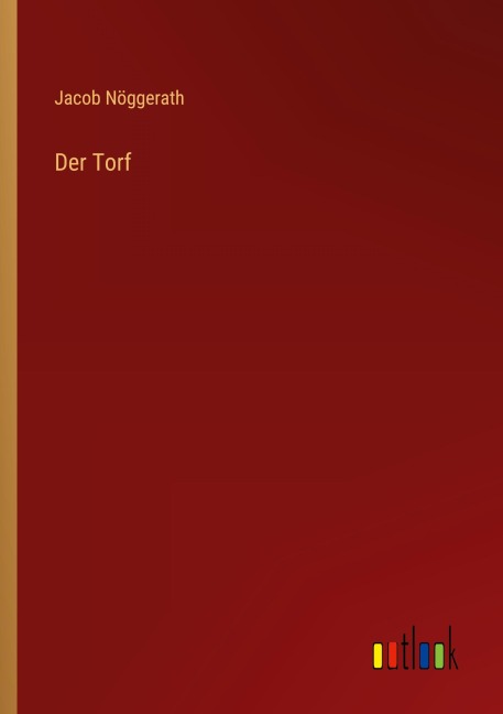 Der Torf - Jacob Nöggerath