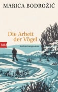 Cover-Bild zum Titel 'Die Arbeit der Vögel' von 'Marica Bodrozic'