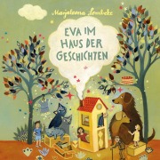Cover-Bild zum Titel 'Eva im Haus der Geschichten' von 'Marjaleena Lembcke'