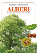 Alberi. Guida illustrata di 80 specie europee - Liborio Daniele Festa