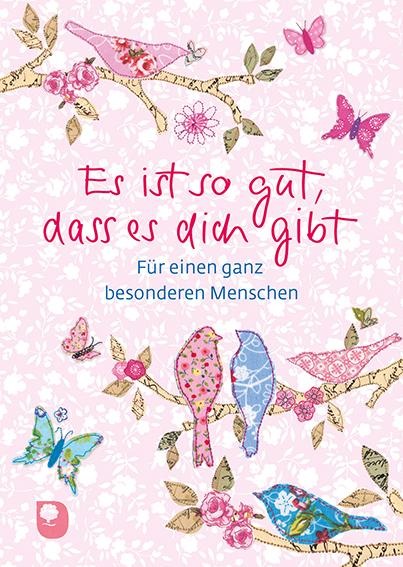 Es ist so gut, dass es dich gibt - 