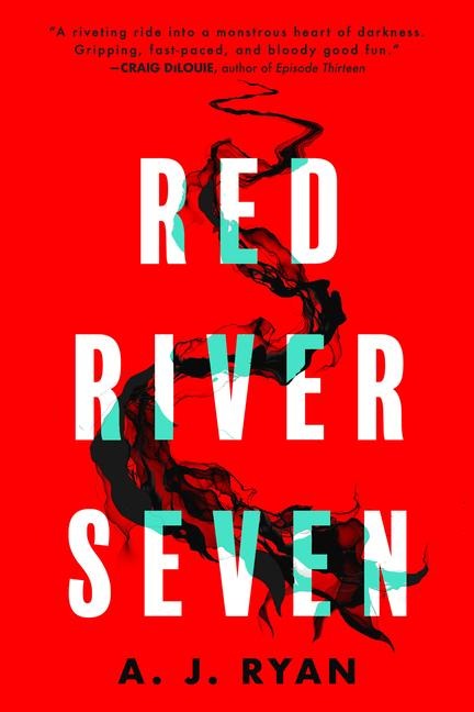 Red River Seven - A J Ryan