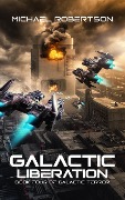 Galactic Liberation (Galactic Terror, #4) - Michael Robertson