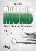 Cover-Bild zum Titel 'Murks im Mund' von 'Tanja Wolf'