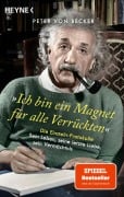 Cover-Bild zum Titel 'Ich bin ein Magnet für alle Verrückten' von 'Peter von Becker'