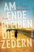 Am Ende bleiben die Zedern - Pierre Jarawan