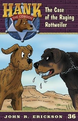 The Case of the Raging Rottweiler - John R. Erickson