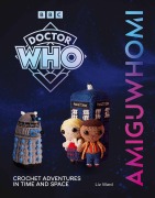 Cover-Bild zum Titel 'AmiguWHOmi: Crochet Adventures in Time and Space' von 'Liz Ward'