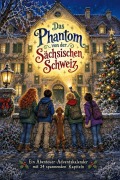Cover-Bild zum Titel 'Das Phantom von der Sächsischen Schweiz' von 'Louis Schwarz'