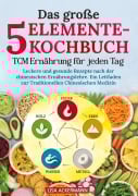 Cover-Bild zum Titel 'Das große 5-Elemente-Kochbuch - TCM Ernährung für jeden Tag' von 'Lisa Ackermann'