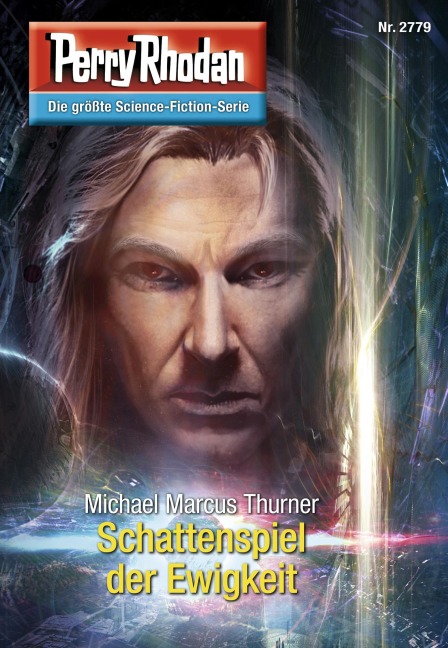 Perry Rhodan 2779: Schattenspiel der Ewigkeit - Michael Marcus Thurner