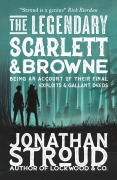 Cover-Bild zum Titel 'The Legendary Scarlett and Browne' von 'Jonathan Stroud'