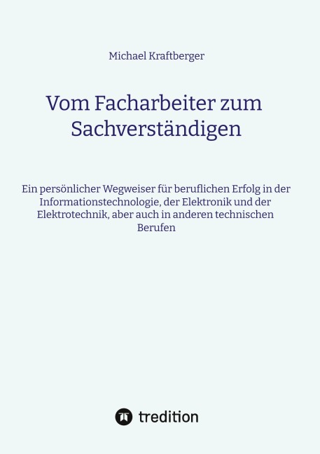 Vom Facharbeiter zum Sachverständigen - Michael Kraftberger