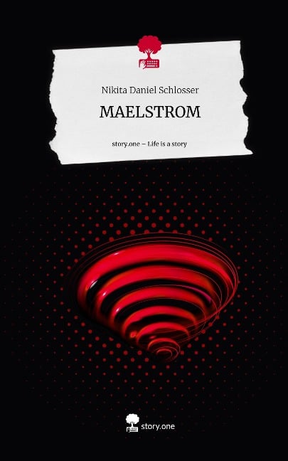MAELSTROM. Life is a Story - story.one - Nikita Daniel Schlosser