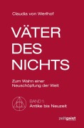 Cover-Bild zum Titel 'Väter des Nichts. Band 1: Antike bis Neuzeit' von 'Claudia Von Werlhof'