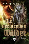 Cover-Bild zum Titel 'Die verlorenen Wälder' von 'Martin Hocke'