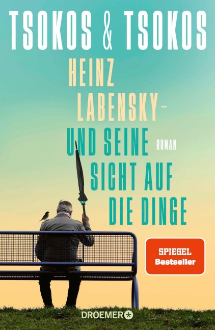 Heinz Labensky - und seine Sicht auf die Dinge - Anja Tsokos, Michael Tsokos