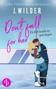 Cover-Bild zum Titel 'Don't fall for her | Sports Romance / College / Brothers best friend / Friends to Lovers' von 'J. Wilder'