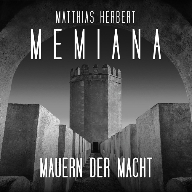 Mauern der Macht - Teil 1 - Matthias Herbert