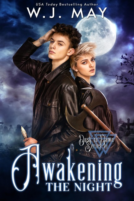 Awakening the Night (Dusk to Dawn Series, #1) - W. J. May