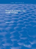 Cover-Bild zum Titel 'Revival: Clinical Nutrition For The Health Scientist (1979)' von 'Daphne A. Roe'