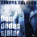 Cover-Bild zum Titel 'Dom dödas själar' von 'Sandra Ohlsson'