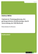 Cover-Bild zum Titel 'Optimierte Trainingsplanung des gerätegestützten Krafttrainings durch Anwendung der ILB-Methode' von 'Andreas Möller'