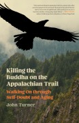Cover-Bild zum Titel 'Killing the Buddha on the Appalachian Trail' von 'John Turner'