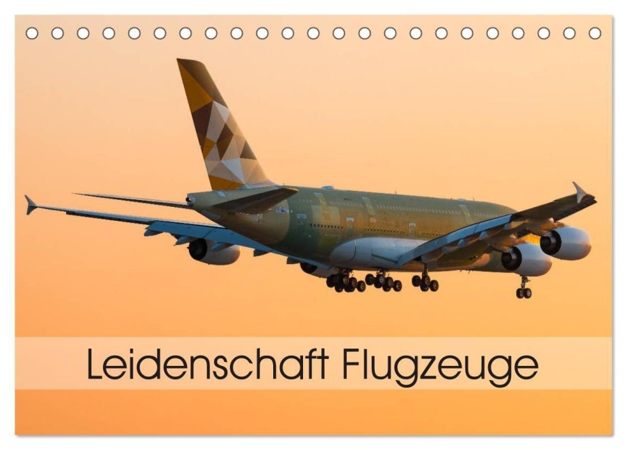 Leidenschaft Flugzeuge (Tischkalender 2027 DIN A5 quer), CALVENDO Monatskalender - Tom Estorf