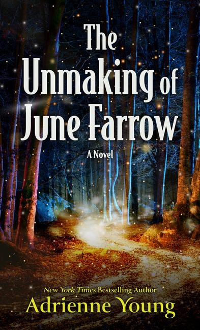 The Unmaking of June Farrow - Adrienne Young