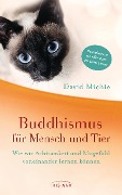 Buddhismus für Mensch und Tier - David Michie