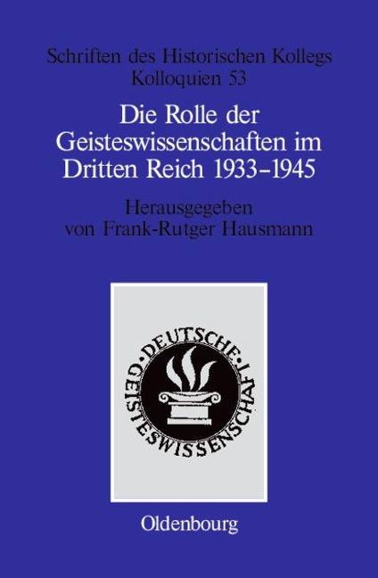 Die Rolle der Geisteswissenschaften im Dritten Reich 1933-1945 - 