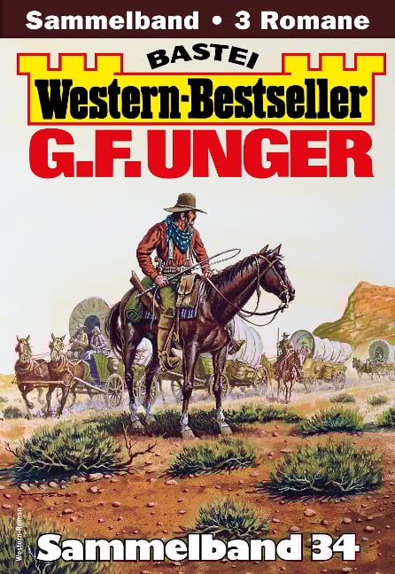 G. F. Unger Western-Bestseller Sammelband 34 - G. F. Unger