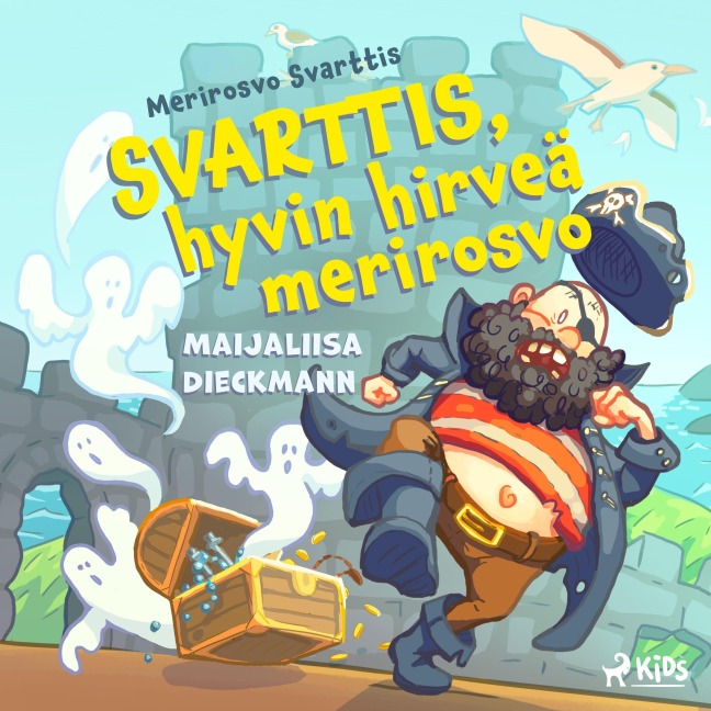 Svarttis, hyvin hirveä merirosvo - Maijaliisa Dieckmann