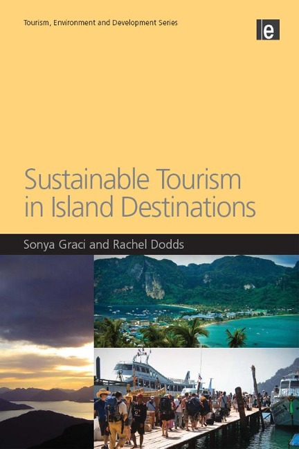 Sustainable Tourism in Island Destinations - Sonya Graci, Rachel Dodds