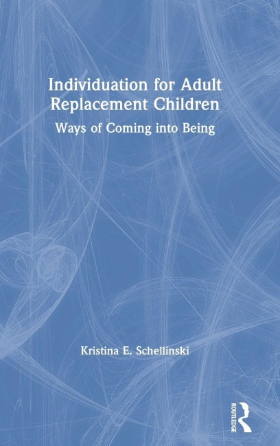Individuation for Adult Replacement Children - Kristina E. Schellinski