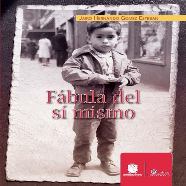 Fábula del sí mismo - Jairo Hernando Gómez Esteban