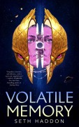 Cover-Bild zum Titel 'Volatile Memory' von 'Seth Haddon'