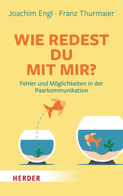 Wie redest Du mit mir? - Franz Thurmaier, Joachim Engl